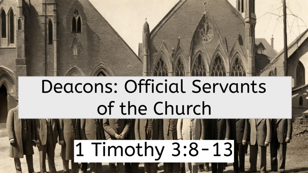 Deacons: Official Servants of the Church