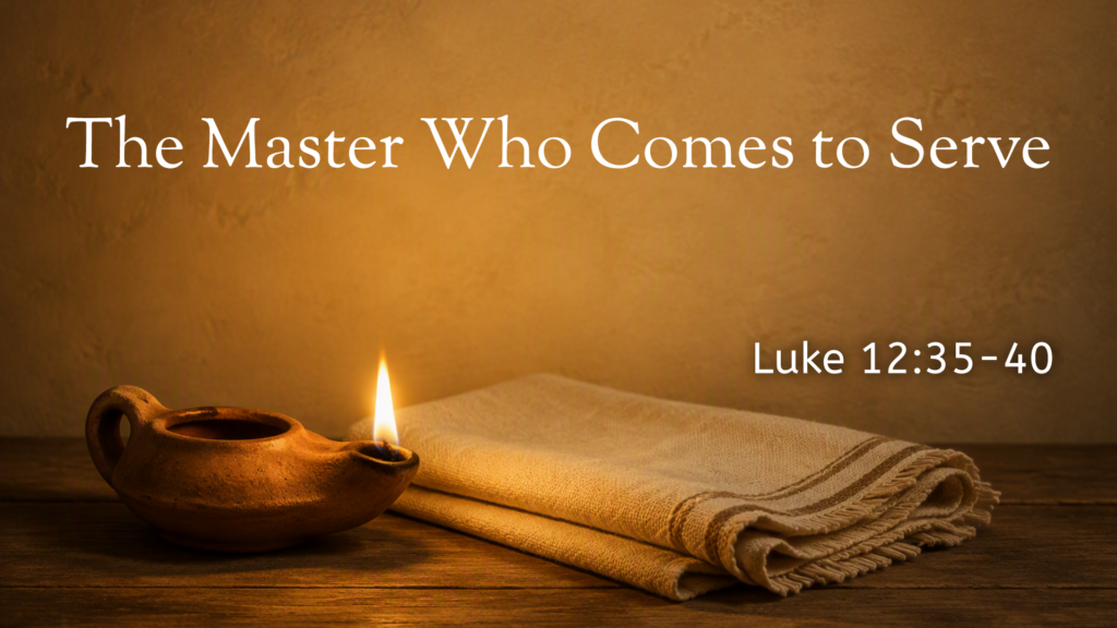 The Master Who Comes to Serve